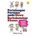 Pertolongan pertama pada siswa berkebutuhan khusus/Willem De Jong