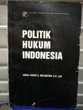 Politik Hukum Indonesia/Abdul Hakim G. Nusantara