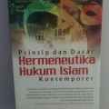 Prinsip dan Dasar Hermeneutika Hukum Islam Kontemporer/ Muhammad Syahrur
