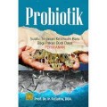 Probiotik suatu tinjauan keilmuan baru bagi pakan budi daya perikanan/Feliatra