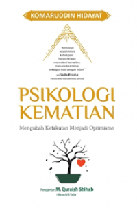 Psikologi kematian mengubah ketakutan menjadi optimisme/Komaruddin Hidayat