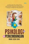 Psikologi perkembangan anak usia dini/Tisna Syafnita