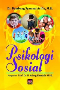 Psikologi sosial/Bambang Syamsul Arifin