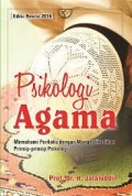 Psikologi Agama: implementasi psikologi untuk memahami perilaku beragama/ Ahmad Saifuddin