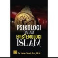 Psikologi dalam epistemologi islam/Umar Yusuf