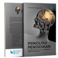 Psilologi Pendidikan: Konsep dasar, teori, dan implikasinya dalam pembelajaran/Khusnul Wardan