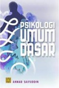 Psikologi umum dasar/Ahmad Saifuddin