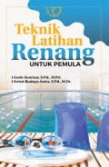 Teknik latihan renag untuk pemula/I Gede Suwiwa