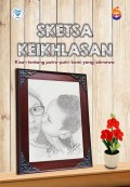 Sketsa Keikhlasan : Kisah tentang putra-putri kami yang istimewa/ Muhammad bin Jamil Zainu