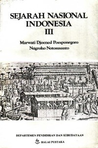 Sejarah Nasional Indonesia III / Marwati Djoened Poesponegoro
