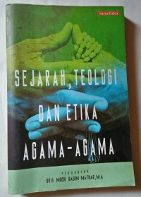 Sejarah Teologi dan Etika Agama-agama/ Wiwin Siti Aminah