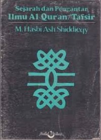 Sejarah dan Pengantar Ilmu Al-Qur'an/Tafsir / M. Hasbi Ash Shiddieqy