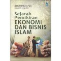 Sejarah Pemikiran Ekonomi dan Bisnis Islam/ Ahmad Musadad, dkk