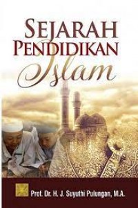 Sejarah Pendidikan Islam/J. Suyuthi Pulungan