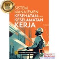 Sistem manajemen kesehatan dan keselamatan kerja/Sarah Patumona Manalu