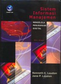 Sistem informasi manajemen: mengelola perusahaan digital / kenneth C Laudon