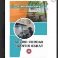 Solusi cerdas kantin sehat/Rina Raflesia