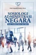 Sosiologi administrasi negara suatu analisa makro dan mikro/Fitri Eriyanti