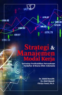 Strategi & manajeemn modal kerja/Abdul Basyith