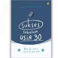 Sukses sebelum usia 30 kiat dan rahasia sukses di usia muda/Janeera Amba