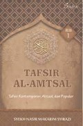 Tafsir al amtsal : tafsir kontemporer, aktual dan populer/Syekh Nasir Makarim Syirazi