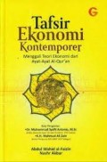 Tafsir ekonomi kontemporer : menggali teori ekonomi dari ayat ayat Al Qur'an/Abdul Wahid Al Faizin