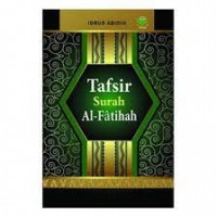 Tafsir Surah Al Fatihah/Idrus Abidin