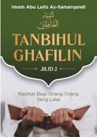 Tanbihul ghafilin Jilid 2 nasihat bagi orang orang yang lalai/Imam Abu Laits As samarqandi