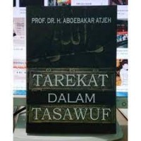 Tarekat dalam tasawuf/Aboebakar Atjeh