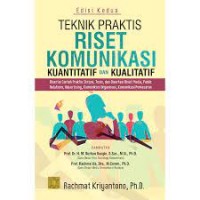 Image of Teknik Praktis Riset Komunikasi Kuantitatif dan kualitatif / Rachmat Kriyantono