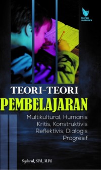 Teori-Teori Pembelajaran multikultural, humanis, kritis, konstruktivis, reflektivis,dialogis,progresif/Syahrul