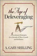 The Aqe Of Deleveranging: Investment Strategies for a Decade of Slow Growth and Deflation