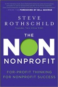 The Non Nonprofit: For-ProfitThinking For Nonprofit Success