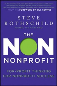 The Non Nonprofit: For-ProfitThinking For Nonprofit Success