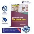 Memahami anak tunawicara/Faisal Ardi Gustama