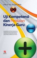 Uji Kompetensi dan Penilaian Konerja Guru/H.E. Mulyasa