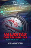 Validitas dan reliabilitas alat ukur psikologi/Ahmad Saifudin