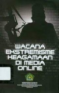 Wacana ekstremisme keagamaan di media online/Kemenag RI