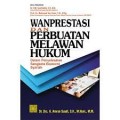 Wanprestasi dan perbuatan melawan hukum/Amran Suadi