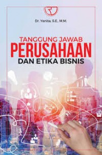 Tanggung jawab perusahaan dan etika bisnis/Yanita