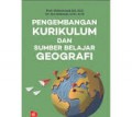 Pengembangan Kurikulum dan Sumber Belajar Geografi/Muhammad Zid dan Oot Hotimah