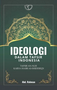 Ideologi Dalam Tafsir Indonesia/Abd Rahman