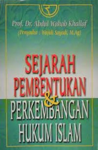 Sejarah Pembentukan & Perkembangan Hukum Islam
