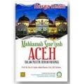 Mahkamah syar'iyah Aceh dalam politik hukum nasional/Teuku Abdul Manan