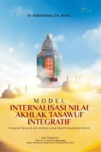 Model internalisasi nilai akhlak tasawuf integratif/Holid Batsal
