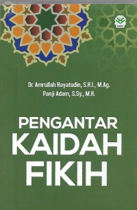 Pengantar kaidah fikih/Amrullah hayatudin
