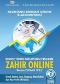 Akuntansi berbasis online (E -Accounting) : konsep, teknik, dan aplikasi program zahir online version 2.0 build 19.4.2/Martinus Robert Hutauruk