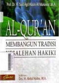Al-Qur'an : Membangun Tradisi Kesalehan Hakiki / Said Agil Husin Al Munawar