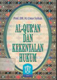 Al-Quran dan Kekenyalan Hukum/ Umar Syihab