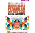 Teori dan praktik hukum acara peradilan tata usaha negara pasca - amendemen : pergeseran paradigma dan perluasan norma Ed. 2/Ali Abdullah